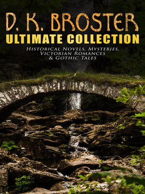 cover image of D. K. Broster--Ultimate Collection